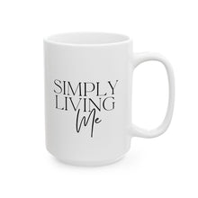 Load image into Gallery viewer, Simply Living Me Signature Mug
